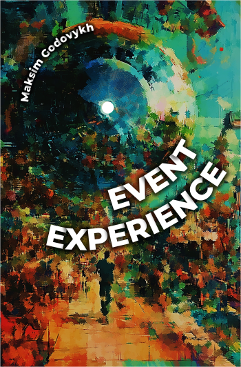 Maksim Godovykh: Event Experience